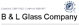 B and L Glass